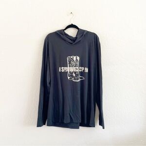 Pullover Hooded‎ Shirt “I showed up in Cowboots”